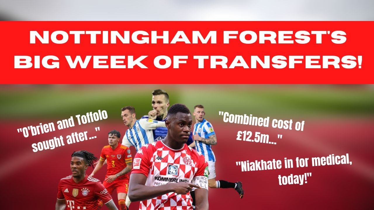 Nottingham Forest's big week of transfers